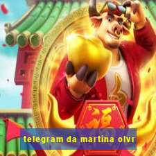 telegram da martina olvr